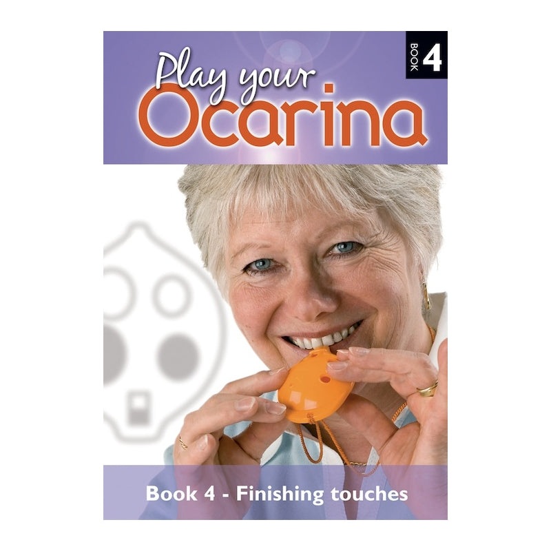 Play Your Ocarina Book 4 – Finishing Touches