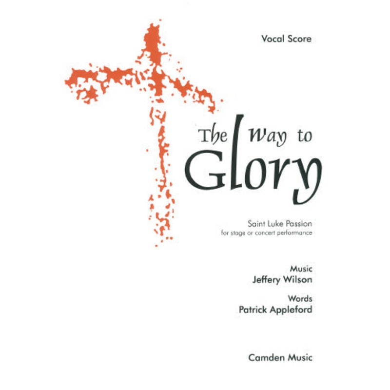 Wilson The Way To Glory: Vocal Score