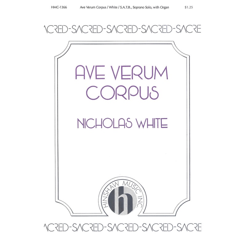 White – Ave Verum Corpus SATB & Soprano solo
